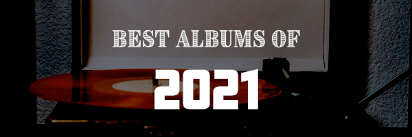 Best Albums Of 2021